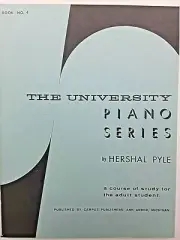 "The University Piano Series", Book Four, by Hershal Pyle, adult study course