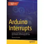 ARDUINO INTERRUPTS: HARNESS THE POWER OF INTERRUPTS IN YOUR ARDUINO AND ATMEGA328 CODE