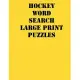 Hockey Word Search Large print puzzles: large print puzzle book.8,5x11, matte cover, soprt Activity Puzzle Book with solution