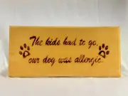 Wood-burned wall art - The kids had to go - our dog was allergic.