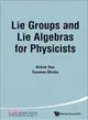 Lie Groups and Lie Algebras for Physicists