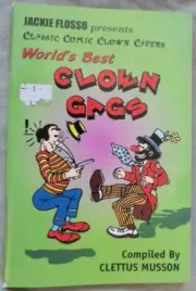 Jackie Flosso’s Classic Comic Clown Capers World’s Best Clown Gags Book