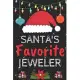 Santa’’s Favorite jeweler: A Super Amazing Christmas jeweler Journal Notebook.Christmas Gifts For jeweler . Lined 100 pages 6