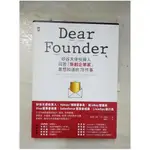 DEAR FOUNDER：矽谷天使投資人回答「新創企業家」最想知道的78件事_梅納德‧韋伯, 卡莉‧阿德勒,  蘇鵬元【T1／財經企管_EJK】書寶二手書