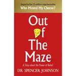 OUT OF THE MAZE: A STORY ABOUT THE POWER OF BELIEF(精裝)/DR SPENCER JOHNSON【禮筑外文書店】