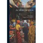 ACROSS AFRICA; VOLUME 1