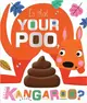 Is That Your Poo, Kangaroo?