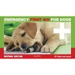 EMERGENCY FIRST AID FOR DOGS: AT HOME AND AWAY