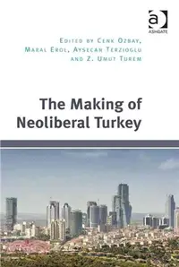 在飛比找三民網路書店優惠-The Making of Neoliberal Turke