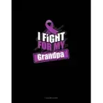 I FIGHT FOR MY GRANDPA: 3 COLUMN LEDGER