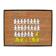 Same Is Lame Boxer - Funny Novelty Doormat Man Cave Floor mat