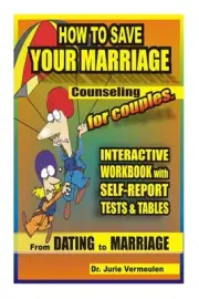 How to save your marriage. Counseling for couples. Interactive workbook with sel