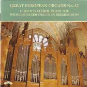 Great European Organs 82 by Ulrich Walther (CD, 2011)