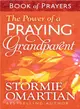 The Power of a Praying Grandparent Book of Prayers