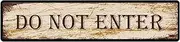 Metal Sign Do not Enter Vintage Signs Retro Tin Signs Aluminum Sign for Kitchen Home Garden Wall Bar Cafe Decor 4x16 Inches