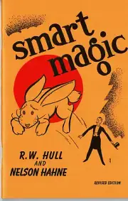 Smart Magic by R. W. Hull and Nelson Hahne