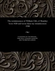 William Clift The Reminiscences of William Clift, of Bramley (Paperback)