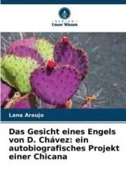Das Gesicht eines Engels von D. Chávez: ein autobiografisches Projekt einer