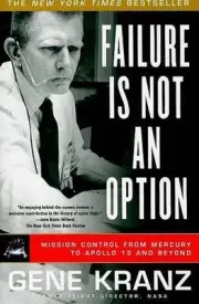Failure Is Not an Option: Mission Control from Mercury to Apollo 13 and Beyond b
