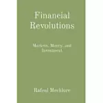 FINANCIAL REVOLUTIONS: MARKETS, MONEY, AND INVESTMENT