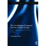 THE TWO DEGREES DANGEROUS LIMIT FOR CLIMATE CHANGE: PUBLIC UNDERSTANDING AND DECISION MAKING