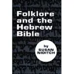 FOLKLORE AND THE HEBREW BIBLE