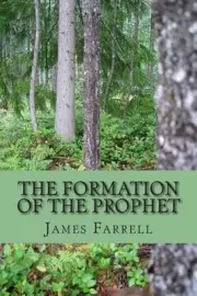 The Formation of the Prophet: Book 6 of the Prophet by James Farrell (English) P
