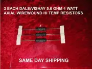 3 EA. DALE/VISHAY 5.6 OHM 4 WATT AXIAL WIREWOUND HI TEMP RESISTORS 1DAY SHIPPING