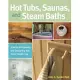 Hot Tubs, Saunas & Steam Baths: A Guide To Planning And Designing Your Home Health Spa