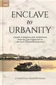 Enclave to Urbanity：Canton, Foreigners, and Architecture from the Late Eighteenth to the Early Twentieth Centuries