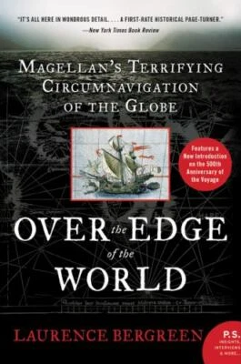 Over the Edge of the World : Magellan's Terrifying Circumnavigation of the Gl...