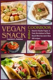 L. Donahue - Vegan snack cookbook More Brilliant Snacks Vegan A Tast - J555z
