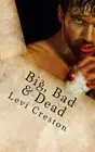 Big, Bad & Dead: A Paine & Anguish Mystery: Vol. Creston<|