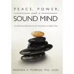 PEACE, POWER, AND A SOUND MIND: AN EMERGING APPROACH IN THE TREATMENT OF ADDICTIONS