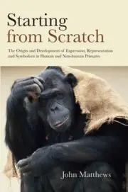 Starting from Scratch: The Origin and Development of Expression, Representation