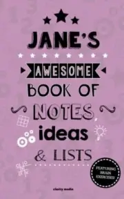 Jane's Awesome Book Of Notes, Lists & Ideas: Featuring brain exercises! New-,
