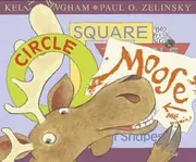 Circle, Square, Moose
