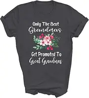 [Above Good Tee] Only The Best Grandmas Get Promoted to Great Grandma Expecting Baby Pregnancy Gift Unisex Shirt T-Shirt (Dark Heather;L)