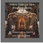 Mens Pop Up Spa Near me: 15 essential Men must have by Claude Edwin Theriault Pa