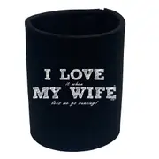 Love It When My Wife Lets Me Go Running - Funny Novelty Stubby Holder