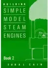 Building Simple Model Steam Engines Book Vol 2 Model Engineering