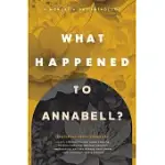 WHAT HAPPENED TO ANNABELL? A MONDAY NIGHT ANTHOLOGY