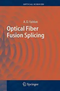 在飛比找博客來優惠-Optical Fiber Fusion Splicing