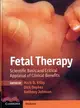 Fetal Therapy ─ Scientific Basis and Critical Appraisal of Clinical Benefits