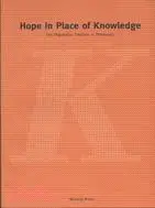 在飛比找三民網路書店優惠-Hope in Place of Knowledge：The