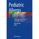 PEDIATRIC ALLERGY: A CASE-BASED COLLECTION WITH MCQS, VOLUME 1