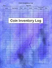 Coin Inventory Log: Coin Log Book for Collectors | 120 Pages | Coin Collection Notebook for Cataloging Your Collections