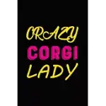 CRAZY CORGI LADY: BLANK LINED JOURNAL FOR DOG LOVERS, DOG MOM, DOG DAD AND PET OWNERS