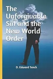 The Unforgivable Sin and the New World Order