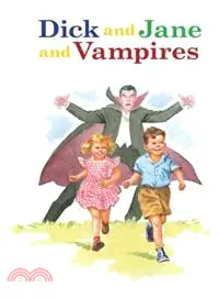 在飛比找三民網路書店優惠-Dick and Jane and Vampires
